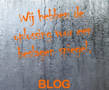 Wij hebben de oplossing voor uw beslagen spiegel (BLOG)